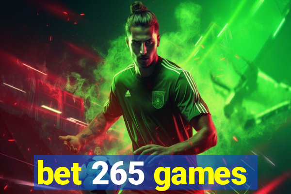 bet 265 games